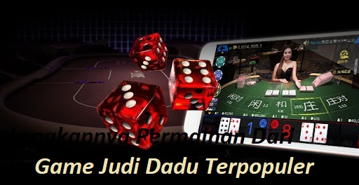 Game Judi Dadu Terpopuler