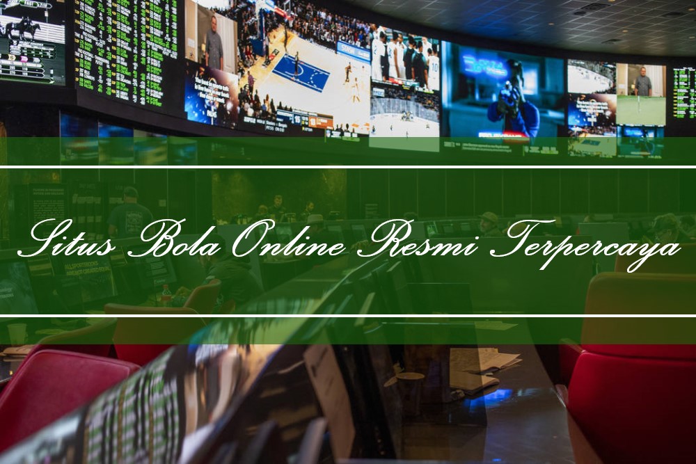 Situs Bola Online Resmi Terpercaya