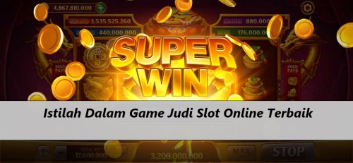 Istilah Dalam Game Judi Slot Online Terbaik